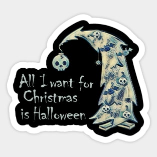 All I want for Christmas is Halloween Sticker